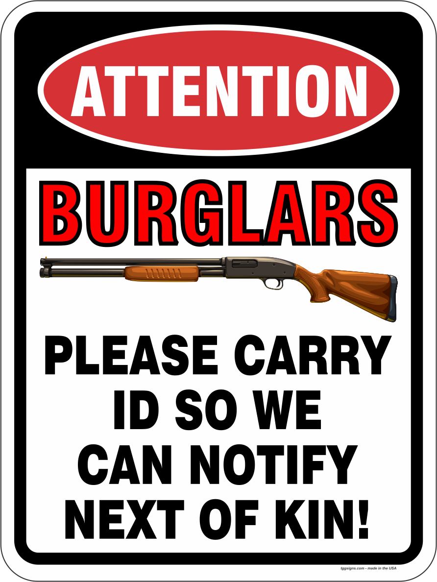 Attention Burglars Sign