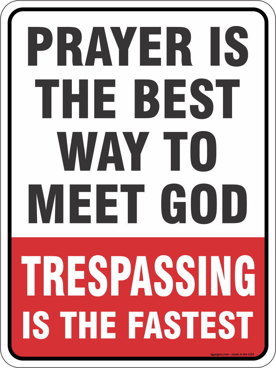 Trespassing Is The Fastest Sign