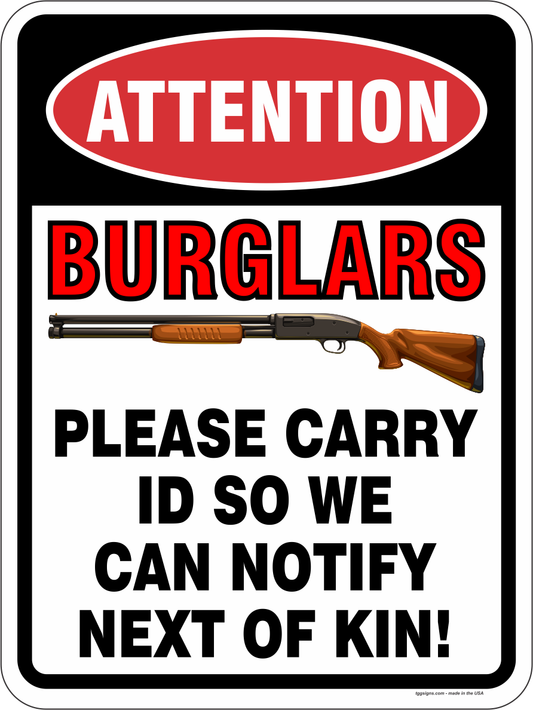 Attention Burglars Sign