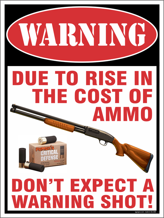 Warning Cost Of Ammo Sign