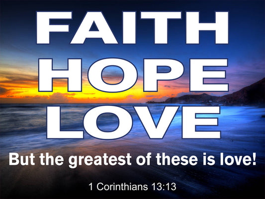 Faith Hope Love Yard Sign