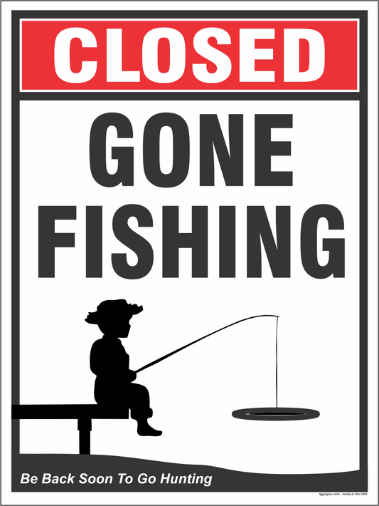 Closed-Gone Fishing Sign