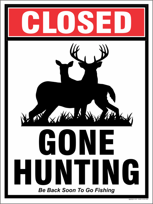 Closed-Gone Hunting Buck Sign