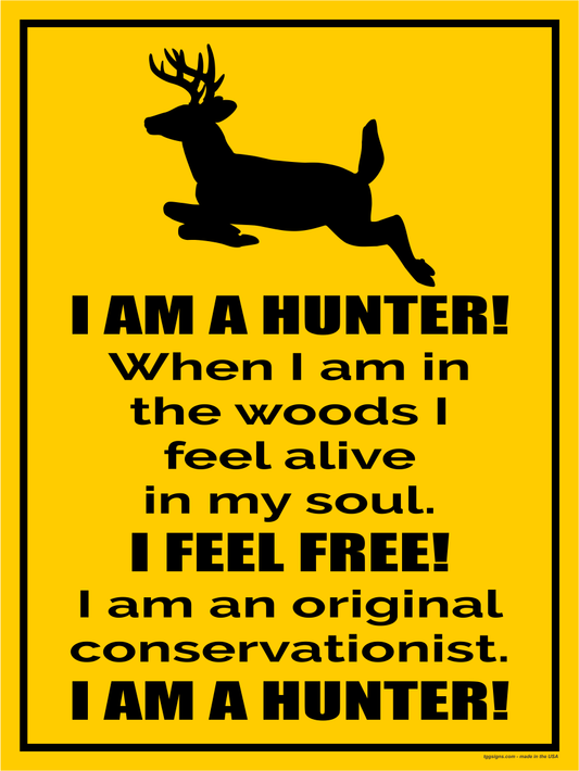 I Am A Hunter Sign