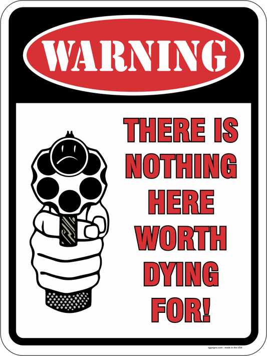 Warning Nothing Here Sign