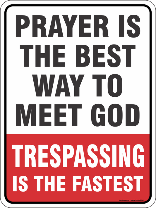 Trespassing Is The Fastest Sign