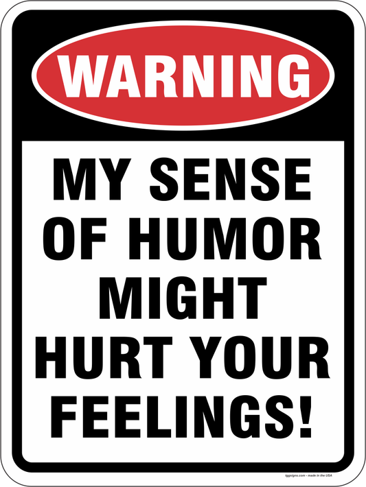 Sense If Humor Signs NOVELTY SIGNS – The Graphic Garage