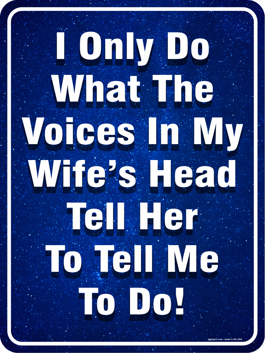 I Only Do What Sign