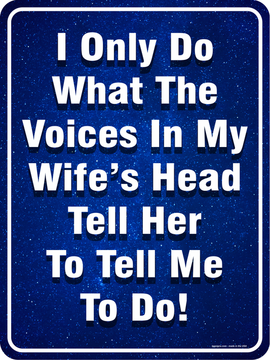 I Only Do What Sign